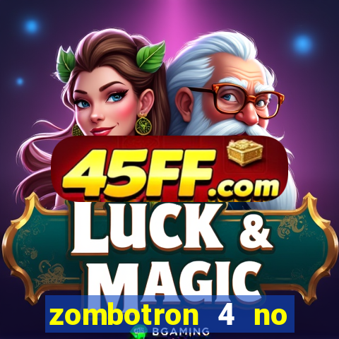 zombotron 4 no click jogos